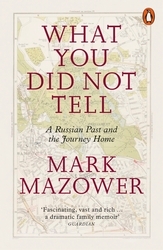 Book cover of What You Did Not Tell by Mark Mazower
