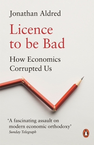 Book cover of Licence to be Bad by Jonathan Aldred