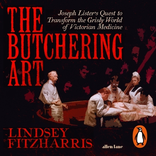 Book cover of The Butchering Art by Lindsey Fitzharris