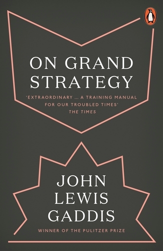 Book cover of On Grand Strategy by John Lewis Gaddis
