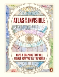 Book cover of Atlas of the Invisible by James Cheshire, Oliver Uberti