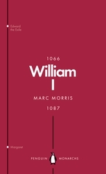 Book cover of William I (Penguin Monarchs) by Marc Morris