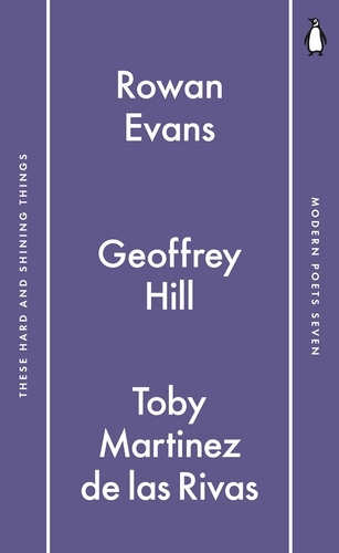 Book cover of Penguin Modern Poets 7 by Toby Martinez de las Rivas, Geoffrey Hill, Rowan Evans