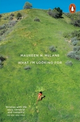 Book cover of What I'm Looking For by Maureen N. McLane