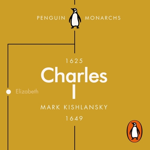 Book cover of Charles I (Penguin Monarchs) by Mark Kishlansky