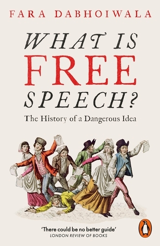 Book cover of What Is Free Speech? by Fara Dabhoiwala