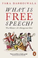 Book cover of What Is Free Speech? by Fara Dabhoiwala