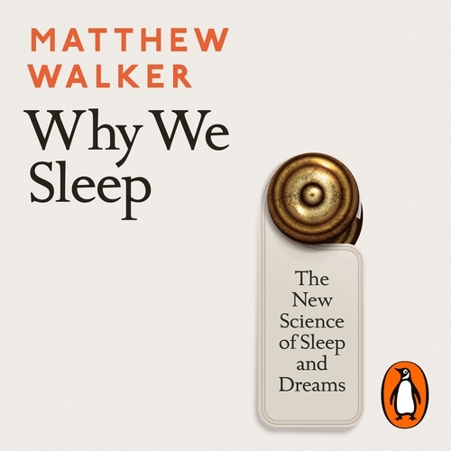 Book cover of Why We Sleep by Matthew Walker