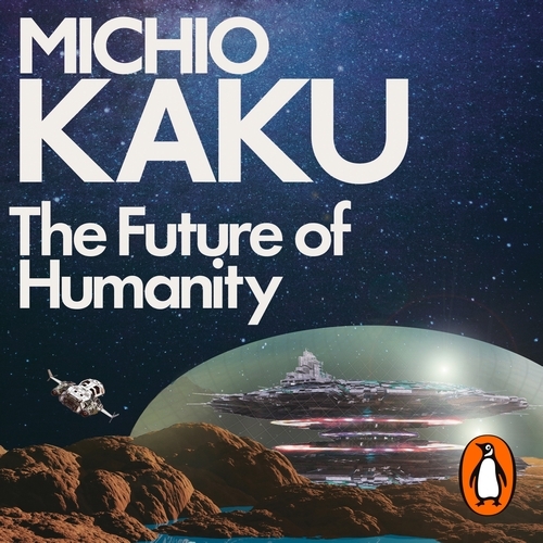Book cover of The Future of Humanity by Michio Kaku