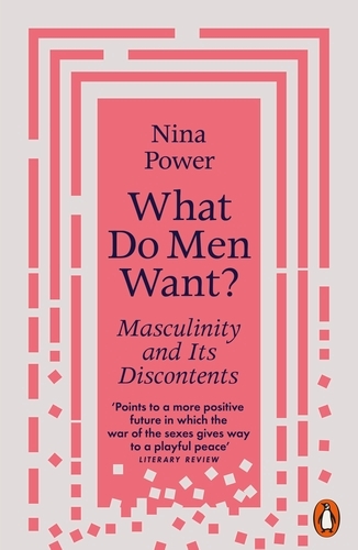 Book cover of What Do Men Want? by Nina Power