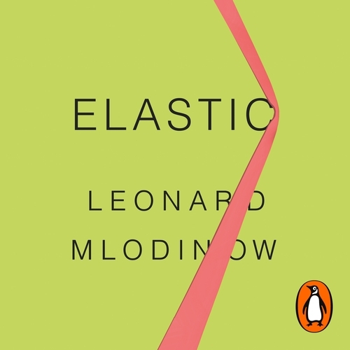 Book cover of Elastic by Leonard Mlodinow