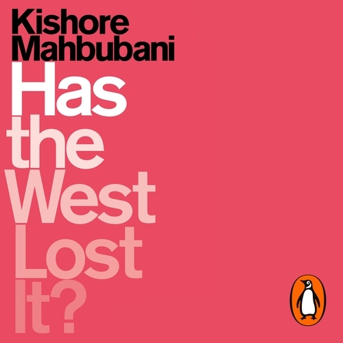 Book cover of Has the West Lost It? by Kishore Mahbubani