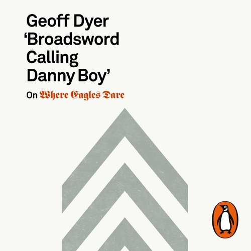 Book cover of 'Broadsword Calling Danny Boy' by Geoff Dyer