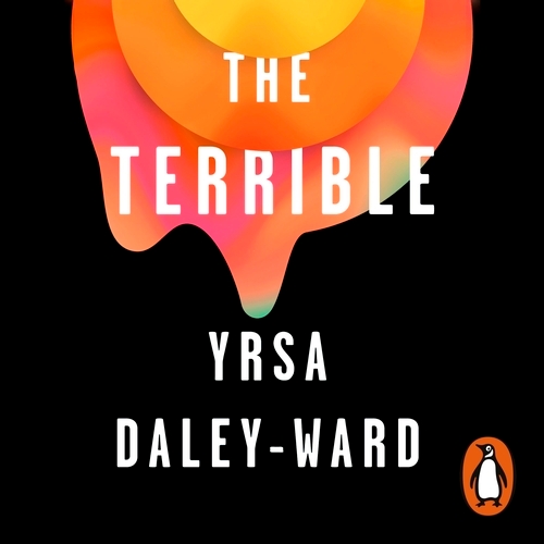 Book cover of The Terrible by Yrsa Daley-Ward