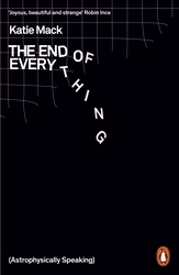 Book cover of The End of Everything by Katie Mack