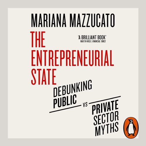 Book cover of The Entrepreneurial State by Mariana Mazzucato