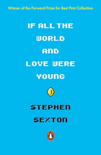 Book cover of If All the World and Love Were Young by Stephen Sexton