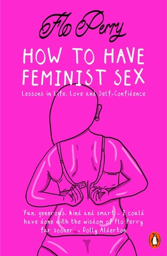 Book cover of How to Have Feminist Sex by Flo Perry