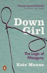 Book cover of Down Girl by Kate Manne