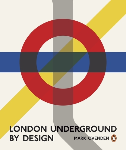 Book cover of London Underground By Design by Mark Ovenden