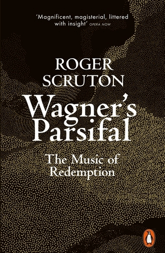 Book cover of Wagner's Parsifal by Roger Scruton