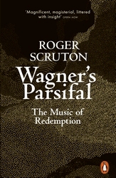 Book cover of Wagner's Parsifal by Roger Scruton
