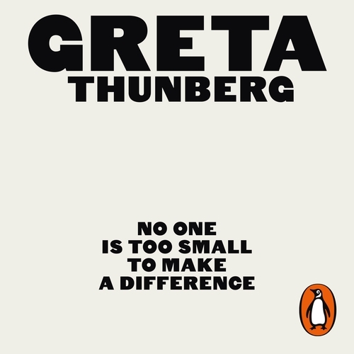 Book cover of No One Is Too Small to Make a Difference by Greta Thunberg