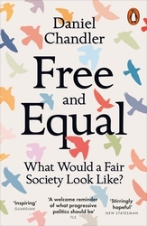 Book cover of Free and Equal by Daniel Chandler