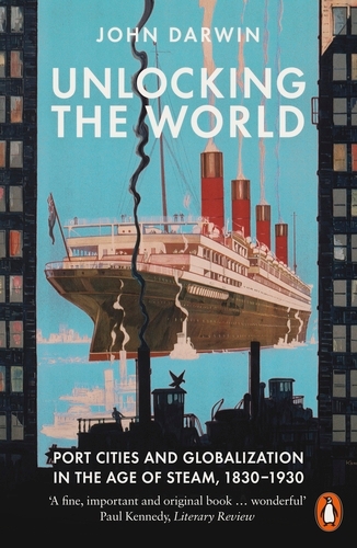Book cover of Unlocking the World by John Darwin