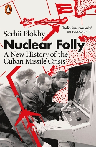Book cover of Nuclear Folly by Serhii Plokhy