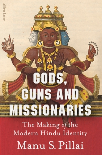 Book cover of Gods, Guns and Missionaries by Manu S Pillai