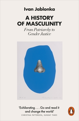 Book cover of A History of Masculinity by Ivan Jablonka