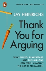 Book cover of Thank You for Arguing by Jay Heinrichs