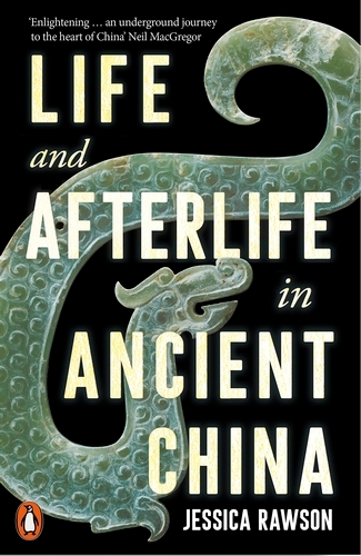 Book cover of Life and Afterlife in Ancient China by Jessica Rawson