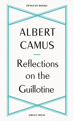 Book cover of Reflections on the Guillotine by Albert Camus