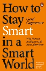 Book cover of How to Stay Smart in a Smart World by Gerd Gigerenzer