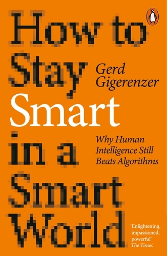 Book cover of How to Stay Smart in a Smart World by Gerd Gigerenzer