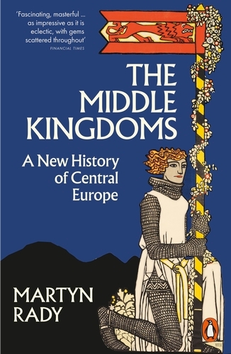 Book cover of The Middle Kingdoms by Martyn Rady