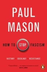Book cover of How to Stop Fascism by Paul Mason