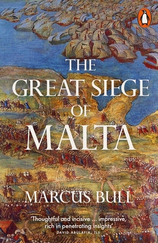 Book cover of The Great Siege of Malta by Marcus Bull