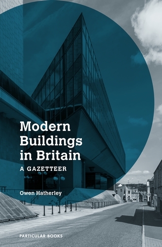 Book cover of Modern Buildings in Britain by Owen Hatherley
