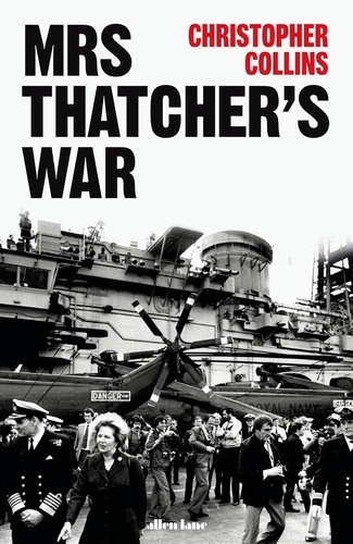 Book cover of Mrs Thatcher's War by Christopher Collins