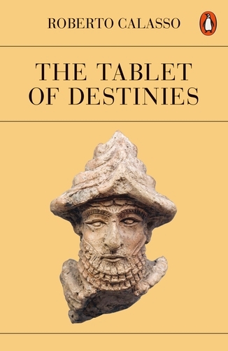 Book cover of The Tablet of Destinies by Roberto Calasso