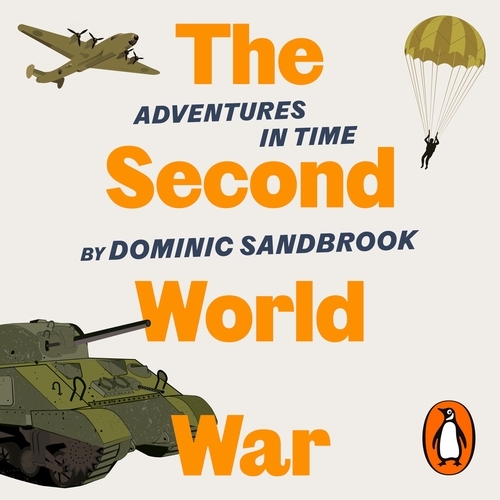 Book cover of Adventures in Time: The Second World War by Dominic Sandbrook