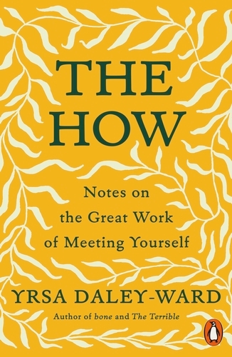 Book cover of The How by Yrsa Daley-Ward