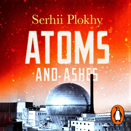 Book cover of Atoms and Ashes by Serhii Plokhy