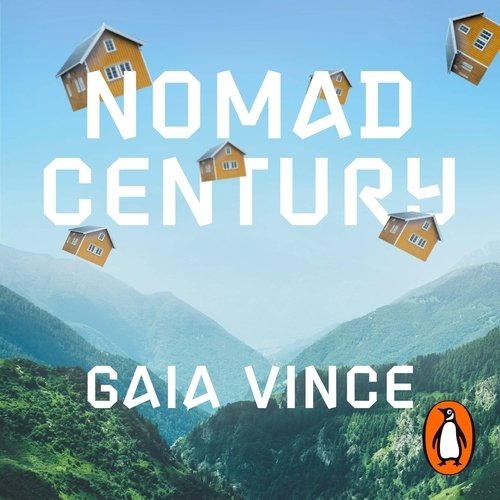 Book cover of Nomad Century by Gaia Vince