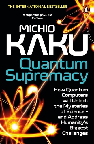 Book cover of Quantum Supremacy by Michio Kaku