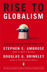 Book cover of Rise to Globalism by Stephen E. Ambrose, Douglas G. Brinkley