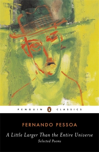 Book cover of A Little Larger Than the Entire Universe by Fernando Pessoa